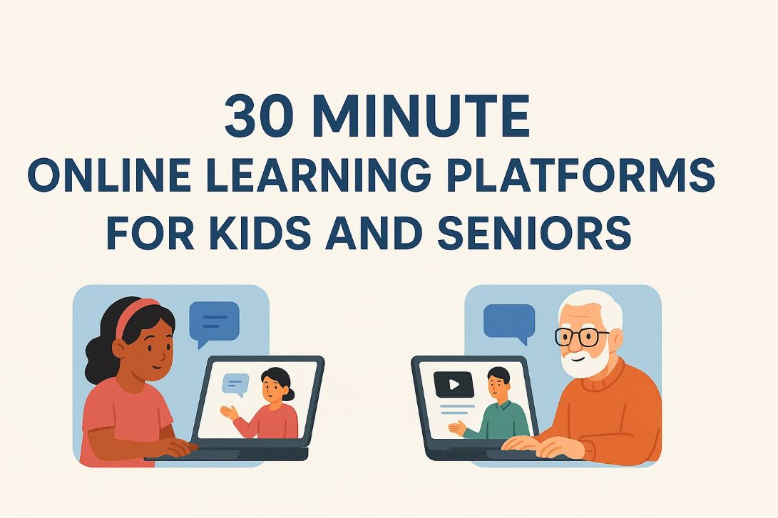 pls create horizontal graphic for this: 30 Minute Online Learning Platforms for Kids and Seniors