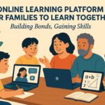 Online Learning Platform for Families to Learn Together: Building Bonds, Gaining Skills