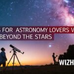 Hobbies for Astronomy Lovers Who Dream Beyond the Stars